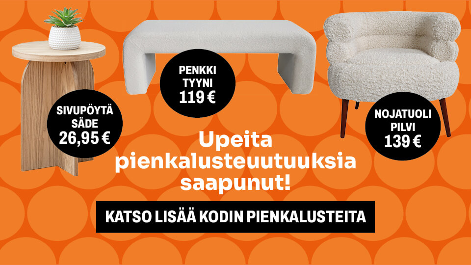 Upeita pienkalusteuutuuksia saapunut!