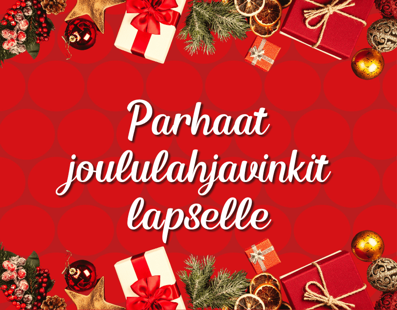 Parhaat joululahjavinkit lapselle