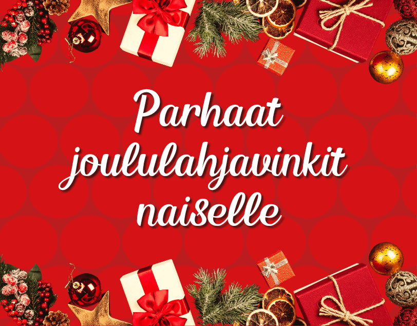 Parhaat joululahjavinkit naiselle